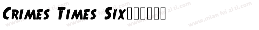 Crimes Times Six字体转换